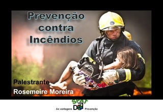 Rosemeire Moreira
Palestrante
 