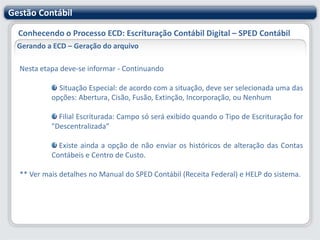 Gestão ContábilConhecendo o Processo ECD: Escrituração Contábil Digital – SPED ContábilParametrizando o sistema Gestão Contábil – RM SaldusPlano de Contas Paralelo x Plano de Contas Referencial - ContinuandoEste processo é necessário quando a Sociedade Empresária estiver sujeita à regulamentação, seja do Banco Central ou da SRF.Este processo é necessário quando a Sociedade Empresária estiver sujeita à regulamentação, seja do Banco Central ou da SRF. Para isso é necessário identificar a ‘Instituição Responsável’. A opção "Não Aplicável" para este campo, deverá ser utilizada nos Planos de Contas Paralelo cuja finalidade não seja a geração do SPED Contábil.