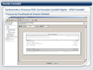 Gestão ContábilConhecendo o Processo ECD: Escrituração Contábil Digital – SPED ContábilGerando a ECD – Geração do arquivo Parametrização da DRE (Demonstração de Resultados) - ContinuandoCaso não opte por Utilizar o Modelo do RM Saldus (opção acima), serão apresentadas as opções:Mostrar o saldo final da "Apuração de Resultado do Exercício”(Registro J150): Habilitando esta opção, será gerado no registro J150 (Demonstração de resultado do exercício) uma conta virtual com este saldo, informe também uma descrição para conta. Não mostrar as contas analíticas na demonstração de resultado do exercício (Registro J150): Habilitando esta opção, não serão geradas as contas analíticas na Demonstração do Resultado.Mostrar o código da conta na geração do registro J150: ao gerar as informações da Demonstração do Resultado, será adicionado na descrição das contas aglutinadoras o código da conta contábil para facilitar a conferência. 