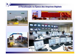 A Fiscalização na Época dos Arquivos Digitais
 