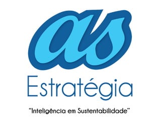 “Inteligência em Sustentabilidade”

 