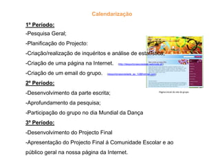 Calendarização1º Período:Pesquisa Geral;