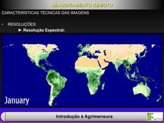 =
Imagem Landsat da cidade de Porto Alegre.
CARACTERÍSTICAS TÉCNICAS DAS IMAGENS
• RESOLUÇÕES:
► Resolução Espectral:
SENSORIAMENTO REMOTO
Introdução à Agrimensura
 