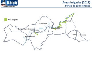 Áreas Irrigadas (2012)
Sertão do São Francisco
 