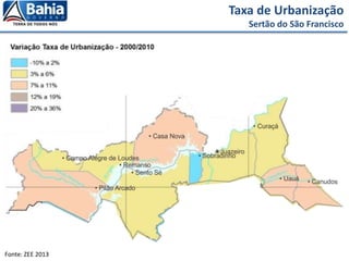 Taxa de Urbanização
Sertão do São Francisco
Fonte: ZEE 2013
 