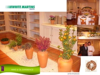 WINE & OIL EXPERIENCEJantar 25 pessoas