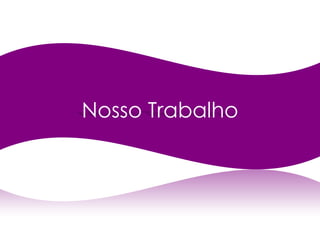 Nosso Trabalho