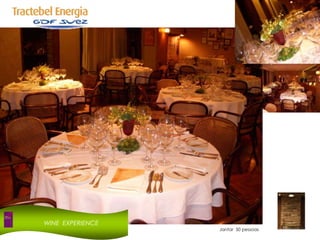 WINE  EXPERIENCEJantar  50 pessoas