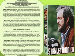 Coleção Stanley Kubrick
Código: PK8098 / 7896748249831
Áudio: Português, Inglês, Alemão, Espanhol, Italiano, Francês (Todos 5.1)
Legenda: Português, Espanhol, Inglês, Francês
Cor: Colorido / Preto e Branco
Extras: Bio/Filmografia, Galeria de Pôsteres, Menus Interativos, Trailer, Lançamento
A Morte Passou Perto –1955 Davey Gordon (Jamie Smith) é um boxeador de 29 anos que mora
em Nova York e está no fim de sua carreira. Enquanto ele se prepara para uma grande luta contra
Kid Rodriguez, ele pensa em Gloria Price (Irene Kane), uma dançarina de cabaré. Ao saírem de
seus apartamentos, eles se trombam e se notam, mas não dizem nada. Em seguida, Gloria é pega
por seu violento chefe Vincent (Frank Silvera). Enquanto Davey perde sua luta, Gloria tenta evitar
que seu chefe abuse dela. Na mesma tarde, Davey é acordado pelos gritos vindo do apartamento
de Gloria. Ele percebe que a moça está em perigo e a salva. Mas isso não impedirá Vincent de
continuar tentando interferir em suas vidas.
Medo e Desejo – 1953 Quatro soldados sobrevivem à queda do pouso de seu avião para se
encontrar em uma floresta de seis milhas atrás das linhas inimigas. O grupo, liderado pelo tenente
Corby, tem um plano: fazer seu caminho para um rio próximo, construir uma jangada e em seguida,
à noite, flutuar de volta para território amigo. Seus planos para voltar com segurança são desviados
por uma jovem mulher que se depara com eles. Em seu primeiro longa, Kubrick já mostra toda sua
potencialidade de gênio. “Medo e Desejo” é o começo de uma carreira cinematográfica exemplar.
Stanley Kubrick Collection – 1951 A 1953
The Seafarers - Terceiro documentário de Stanley Kubrick, feito em 1953 para a Seafarers
Internation Union. Este documentário, ao contrário dos outros dois anteriores, foi filmado em cores
e supervisionado pela equipe da The Seafarers Log, uma revista do sindicato. O filme mostra
navios, maquinaria, uma cantina e uma reunião sindical. Este filme foi "descoberto" em 1973 por
Frank P. Tomasulo, que conseguiu uma cópia direta do roiginal em 16mm , arquivado na Library of
Congress.
Flying Padre: An Rko-Pathe Screenliner - O tema de Flying Padre é um padre católico na zona
rural do Novo México, o padre Fred Stadtmuller. Devido a sua paróquia de 400 milhas quadradas é
tão grande, que ele usa um avião Piper Cub (chamado de "Spirit of St. Joseph") para viajar de uma
solução isolada para o outro. O filme mostra-lhe fornecendo orientação espiritual, dando sermões
em funerais, e servindo como uma ambulância do ar de improviso, voando uma criança doente e
sua mãe ao hospital.
Day of The Fight - O curta documenta Walter Cartier, um boxeador irlandês-americano, durante o
auge de sua carreira, no dia da luta com o negro peso-médio Bobby James, que teve lugar em 17
de abril de 1950. Este é o primeiro trabalho de Kubrick como cineasta. O curta documenta Walter
Cartier, um boxeador irlandês-americano, durante o auge de sua carreira, no dia da luta com o
negro peso-médio Bobby James, que teve lugar em 17 de abril de 1950. Este é o primeiro trabalho
de Kubrick como cineasta
 