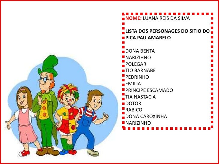 Apresentação Sítio do Pica Pau Amarelo Apresentação Sítio do Pica Pau Amarelo
