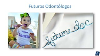 Futuros Odontólogos 
 