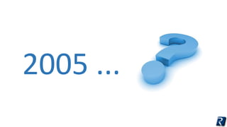 2005 ... 
 