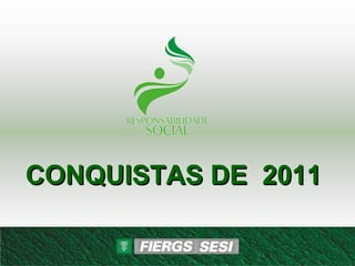 CONQUISTAS DE  2011 