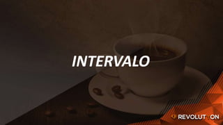 INTERVALO
 