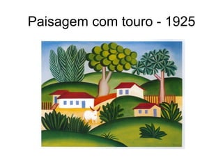 Paisagem com touro - 1925
 