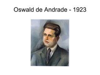 Oswald de Andrade - 1923
 