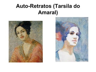 Auto-Retratos (Tarsila do
        Amaral)
 
