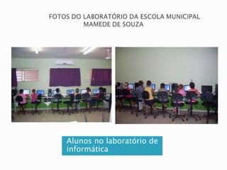 Alunos no laboratório de
informática
 