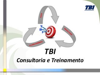 TBI

TBI
Consultoria e Treinamento

 