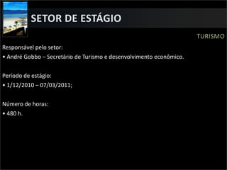  Elaborar o relatório de estágio;