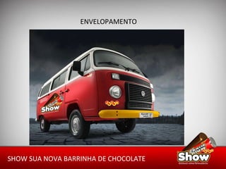 ENVELOPAMENTO SHOW SUA NOVA BARRINHA DE CHOCOLATE 