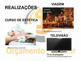 VIAGEM
REALIZAÇÕES                         Campos
                                    do Jordão



CURSO DE ESTÉTICA


                                    http://www.viajarbarato.com.br


                                               TELEVISÃO


 http://www.crislu.com.br/crislu/
 