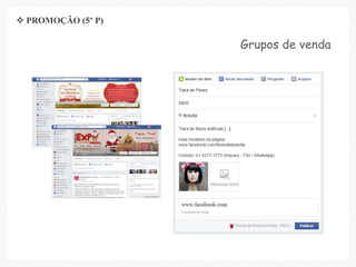 Grupos de venda
 PROMOÇÃO (5º P)
 