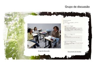 Grupo de discussão Grupo de discussão Documento de Análise 