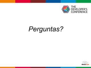 Globalcode – Open4education
Perguntas?
 