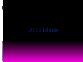 Utilidade