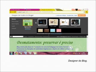 Designer do Blog.
 
