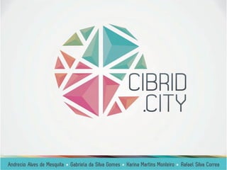 Apresentação TGI projeto Cibrid.City