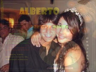 ALBERTO
   É IMPORTANTE DAR AMOR,
       INDEPENDENTE
     DO QUE ENCONTRAR
       COMO REAÇÃO.
                               presença BONITa
      TRÊS COISAS NA VIDA
     NUNCA VOLTAM ATRÁZ:          querida
      1. A FLEXA LANÇADA
  2. A PALAVRA PRONUNCIADA
3. E A OPORTUNIDADE PERDIDA.

     AS PAIXÕES ENSINAM
A RAZÃO AOS SERES HUMANOS.

     BRILHE SEMPRE...
 MESMO QUE NÃO HAJA SOL.
 JAMAIS DEIXE DE BRILHAR.




                                  ELABORAÇÃO ENIO BARRA
 