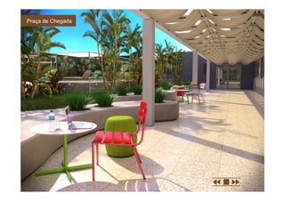 Praça de Chegada
 