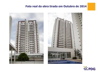 Foto real da obra tirada em Outubro de 2014
1
 