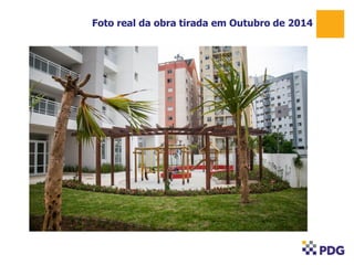 Foto real da obra tirada em Outubro de 2014
1
 