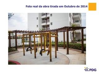Foto real da obra tirada em Outubro de 2014
1
 