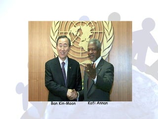 Ban Kin-Moon Kofi Annan 