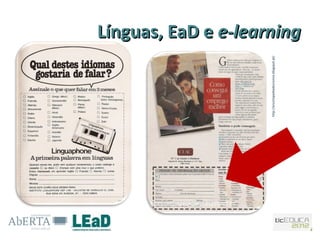 http://enciclopediadecromos.blogspot.pt/
                                           Línguas, EaD e e-learning
 