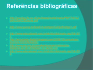 Referências bibliográficas
   http://nautilus.fis.uc.pt/cec/teses/marta/marta/PDF/TIC%2
    0e%20a%20Escola.pdf

   http://www.pucsp.br/tead/n1a/artigos%20pdf/artigo1.pdf

 http://www.educabrasil.com.br/eb/dic/dicionario.asp?id=20
  1
 http://estudante-digital.blogspot.com/2008/10/comunicao-
  sncrona.html(IMAGEM)
 http://www.anj.org.br/jornaleeducacao/noticias/os-
  desafios-de-ser-professor-no-seculo-xxi
 http://www.educabrasil.com.br/eb/dic/dicionario.asp?id=20
  2
 