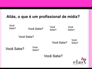 Aliás, o que é um profissional de mídia? Você Sabe?Você Sabe?Você Sabe?Você Sabe?Você Sabe?Você Sabe?Você Sabe?Você Sabe?Você Sabe?Você Sabe?