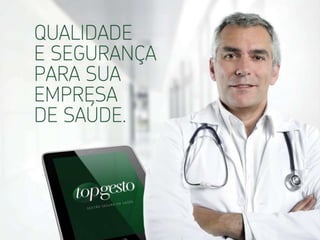 Apresentação TOPGESTO - Gestão Segura em Saúde