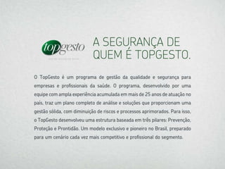 Apresentação TOPGESTO - Gestão Segura em Saúde