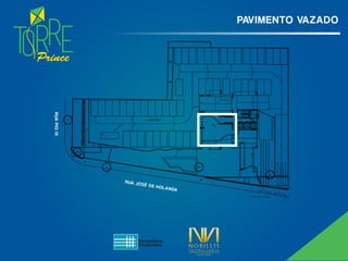 Prince
PAVIMENTO VAZADO
RUAPIOIX
RUA JOSÉ DE HOLANDA
 