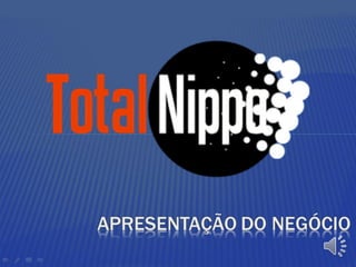 Apresentação Total Nippo