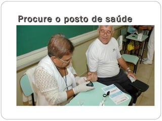 Procure o posto de saúdeProcure o posto de saúde
 