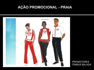 AÇÃO PROMOCIONAL - PRAIA PROMOTORES ÔNIBUS BALADA 