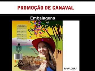 Embalagens RAPADURA OUTDOOR SEQUÊNCIAL 