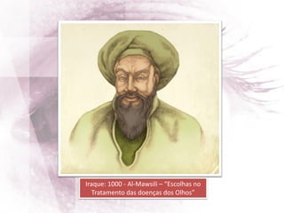 Iraque: 1000 - Al-Mawsili – “Escolhas no
Tratamento das doenças dos Olhos”
 