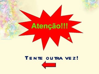 Tente outra vez! 